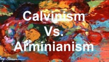 Calvinism Vs. Arminianism